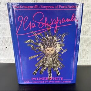 ELSA SCHIAPARELLI: Empress Of Paris Fashion Palmer White 1986 1st Edition Book